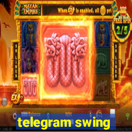 telegram swing